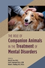 The Role of Companion Animals in the Treatment of Mental Disorders By Nancy R. Gee (Editor), Lisa Townsend (Editor), Robert L. Findling (Editor) Cover Image