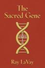 The Sacred Gene By Ray Lavay Cover Image