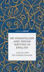 Re-Orientalism and Indian Writing in English Cover Image