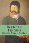 Juan Martin el Empecinado: Episodio Nacional By Benito Perez Galdos Cover Image