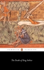 The Death of King Arthur By Anonymous, James Cable (Translated by), James Cable (Introduction by) Cover Image
