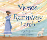 Moses and the Runaway Lamb By Jacqueline Jules, Eleanor Rees Howell (Illustrator) Cover Image
