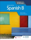 Spanish B for the Ib Diploma Second Edition: Hodder Education Group By Mike Thacker, Bianchi Cover Image
