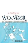 A Theology of Wonder. G. K. Chesterton's Response to Nihilism By Brian P. Gillen Cover Image
