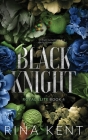 Black Knight: Special Edition Print By Rina Kent Cover Image