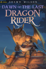 Dawn of the Last Dragon Rider: A Litrpg Progression Fantasy Cover Image