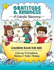 Gratitude & Kindness: A Colorful Discovery: Coloring Book For Kids: A Journey To Gratefulness, Kindness & Positive Thinking By Happy Hugabugz Cover Image