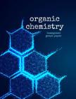 Organic Chemistry Hexagonal Graph Paper: Perfect Notebook For Drawing Organic Chemistry Structures Cover Image
