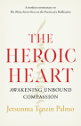 The Heroic Heart: Awakening Unbound Compassion Cover Image