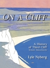 On a Cliff: A History of Third Cliff in Scituate, Massachusetts By Lyle Nyberg, Janet Paraschos (Editor), Alix Stuart (Editor) Cover Image