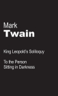 King Leopold's Soliloquy By Mark Twain Cover Image