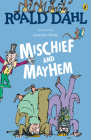 Roald Dahl's Mischief and Mayhem By Roald Dahl Cover Image