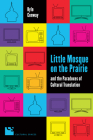 Little Mosque on the Prairie and the Paradoxes of Cultural Translation (Cultural Spaces) By Kyle Conway Cover Image