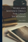Word and Sentence Drills for Gregg Shorthand By Mark I. Markett Cover Image
