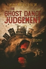 The Ghost Dance Judgement By R. S. Belcher Cover Image