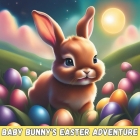 Baby Bunny's Easter Adventure: Easter Story For Babies & Toddlers; Cute Book For Boys & Girls Easter Basket By Freya Ziva Cover Image