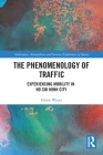 The Phenomenology of Traffic: Experiencing Mobility in Ho Chi Minh City (Ambiances) Cover Image