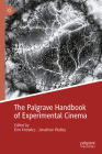 The Palgrave Handbook of Experimental Cinema Cover Image