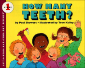 How Many Teeth? (Let's-Read-And-Find-Out Science: Stage 1 (Pb)) By Paul Showers, True Kelley (Illustrator) Cover Image