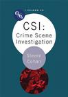 Csi: Crime Scene Investigation: Crime Scene Investigation (BFI TV Classics) By Steven Cohan Cover Image
