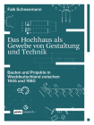 Das Hochhaus ALS Gewebe Von Gestaltung Und Technik: Bauten Und Projekte in Westdeutschland Zwischen 1945 Und 1980 Cover Image