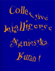 Agnieszka Kurant Collective Intelligence Cover Image