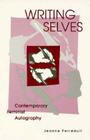 Writing Selves: Contemporary Feminist Autography By Jeanne Perreault Cover Image