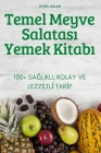 Temel Meyve Salatası Yemek Kitabı By Aysel Aslan Cover Image