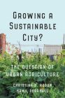 Growing a Sustainable City?: The Question of Urban Agriculture (Utp Insights) Cover Image