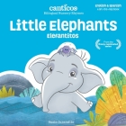 Canticos Little Elephants / Elefantitos: Bilingual Nursery Rhymes (Canticos Bilingual Nursery Rhymes) By Susie Jaramillo Cover Image