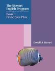 The Stewart English Program: Book 1 Principles Plus . . . By Donald S. Stewart Cover Image