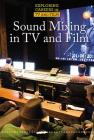 Sound Mixing in TV and Film By David Heidelberger Cover Image