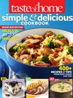 Taste of Home Simple & Delicious Cookbook All-New Edition!: 400+ Recipes & Tips from busy cooks like you By Taste Of Home Cover Image