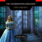 Die Großmeister Märchen: 2 Bücher in 1 By Mardus Öösaar Cover Image
