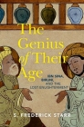 The Genius of Their Age: Ibn Sina, Biruni, and the Lost Enlightenment By Starr Cover Image