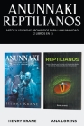 Anunnaki Reptilianos: Mitos y Leyendas Prohibidos para la Humanidad (2 Libros en 1) Cover Image