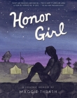 Honor Girl: A Graphic Memoir By Maggie Thrash, Maggie Thrash (Illustrator) Cover Image