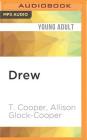 Changers: Book One: Drew By T. Cooper, Allison Glock-Cooper, Jessica Almasy (Read by) Cover Image