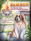 Samson III: The Shelter Dog and the Family Reunion By Kathleen Gronefeld, Mrinmay C. Sebastian (Artist) Cover Image