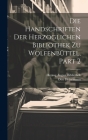 Die Handschriften Der Herzoglichen Bibliothek Zu Wolfenbüttel, Part 2 By Herzog August Bibliothek (Created by), Otto Heinemann Cover Image