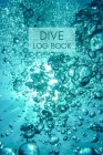 Dive Log Book: Scuba Diving Logbook, Record 200 Dives, Keepsake Gift for Diver Cover Image