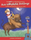 The Easy Illustrated Book of Kids' Ukulele Folk Songs: A first ukulele book for all ages By Marla Goodman Cover Image
