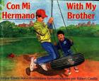 Con Mi Hermano/With My Brother By Eileen Roe, Robert Casilla (Illustrator) Cover Image