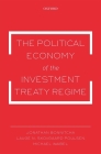 The Political Economy of the Investment Treaty Regime Cover Image