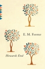 Howards End (Vintage Classics) By E.M. Forster Cover Image