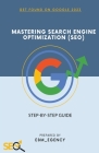 Mastering Search Engine Optimization (SEO) By E&m_egency Cover Image