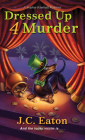 Dressed Up 4 Murder (Sophie Kimball Mystery #6) By J.C. Eaton Cover Image