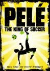 Pelé: The King of Soccer By Eddy Simon, Vincent Brascaglia (Illustrator) Cover Image