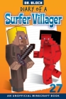 Diary of a Surfer Villager, Book 27: an unofficial Minecraft book By Block Cover Image