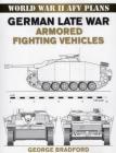 German Late War Armored Fighting Vehicles (World War II Afv Plans) By George Bradford Cover Image